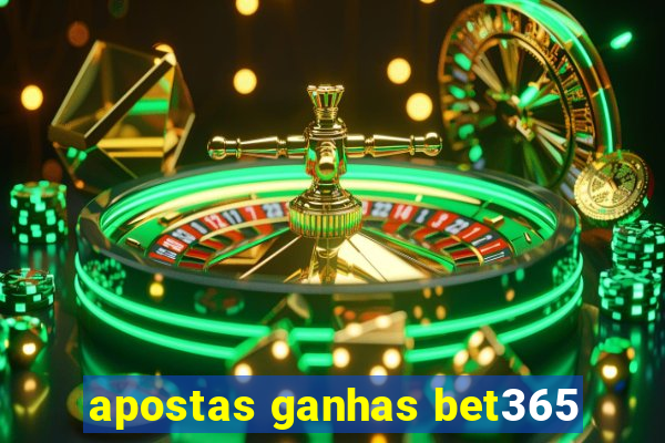 apostas ganhas bet365